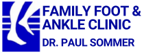 FAMILY FOOT & ANKLE CLINIC DR. PAUL SOMMER
